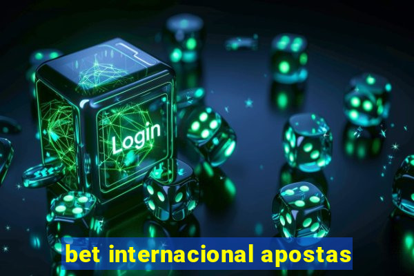 bet internacional apostas